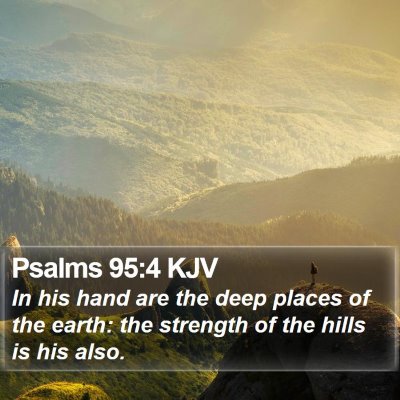Psalms 95:4 KJV Bible Verse Image