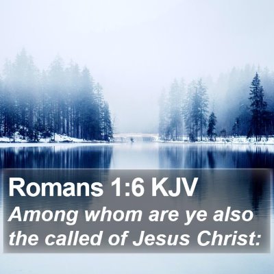 Romans 1:6 KJV Bible Verse Image