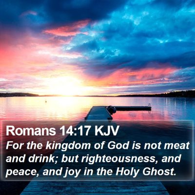 Romans 14:17 KJV Bible Verse Image