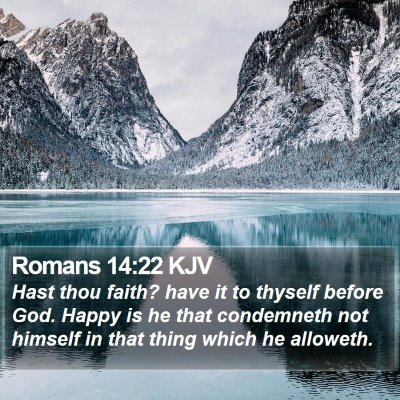 Romans 14:22 KJV Bible Verse Image