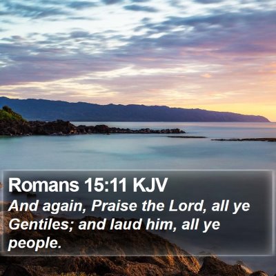 Romans 15:11 KJV Bible Verse Image
