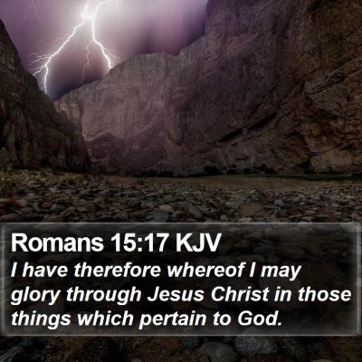 Romans 15:17 KJV Bible Verse Image