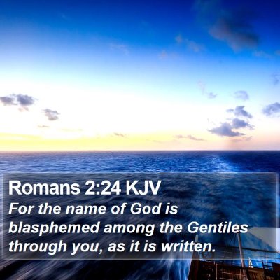 Romans 2:24 KJV Bible Verse Image