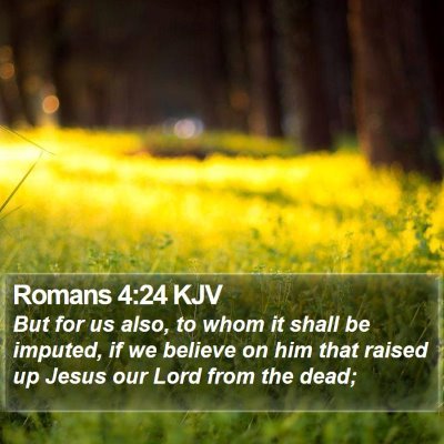 Romans 4:24 KJV Bible Verse Image