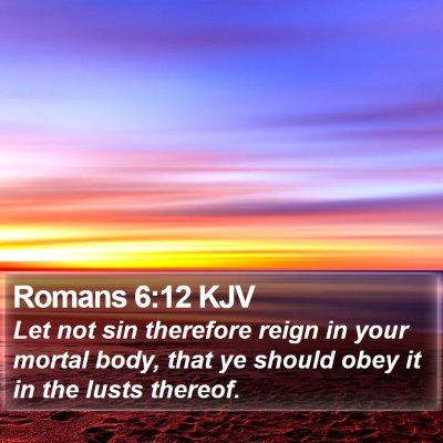 Romans 6:12 KJV Bible Verse Image
