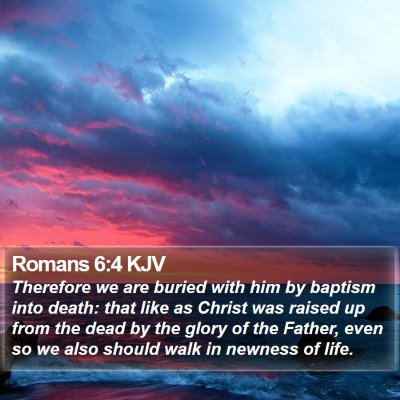 Romans 6:4 KJV Bible Verse Image