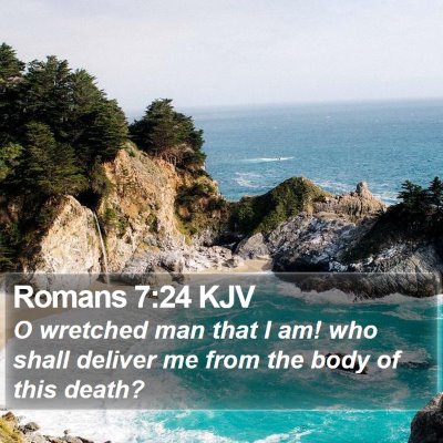 Romans 7:24 KJV Bible Verse Image