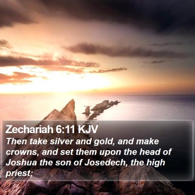 Zechariah 6:11 KJV Bible Verse Image