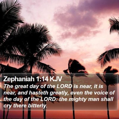 Zephaniah 1:14 KJV Bible Verse Image