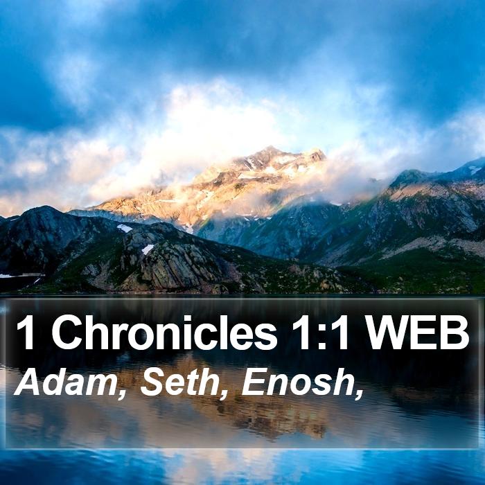 1 Chronicles 1:1 WEB - Adam, Seth, - Bible Verse Picture