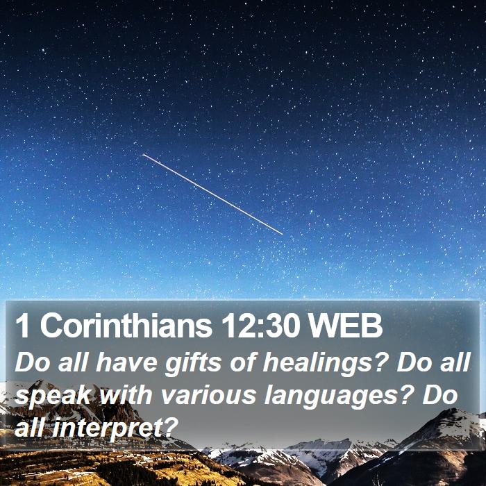 1 Corinthians 1230 Web Do All Have Ts Of Healings Do All Speak With