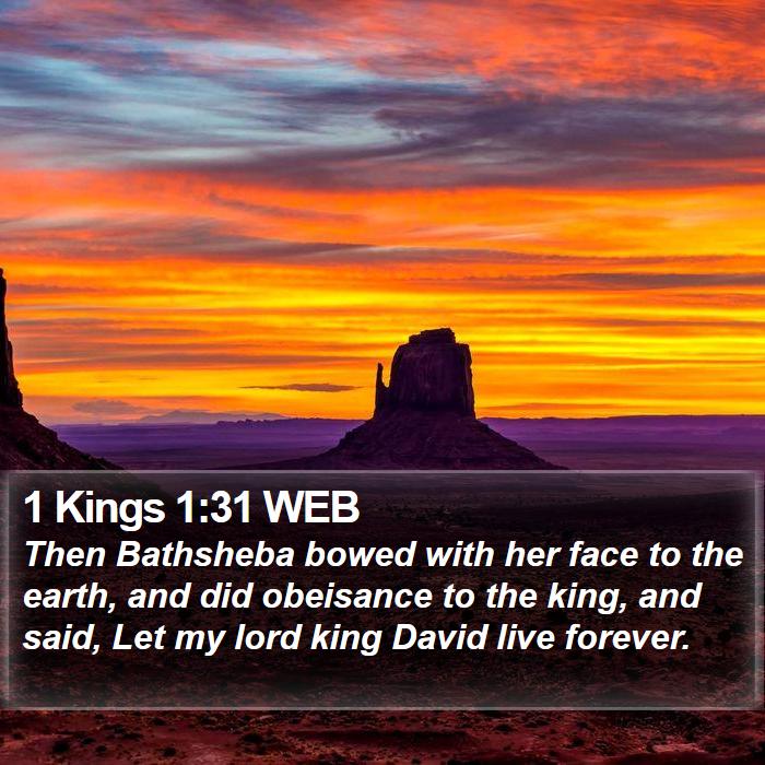 1 Kings 1:31 WEB - Then Bathsheba bowed with her face to the earth, - Bible Verse Picture