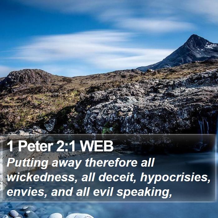 1 Peter 2:1 WEB - Putting away therefore all wickedness, all - Bible Verse Picture