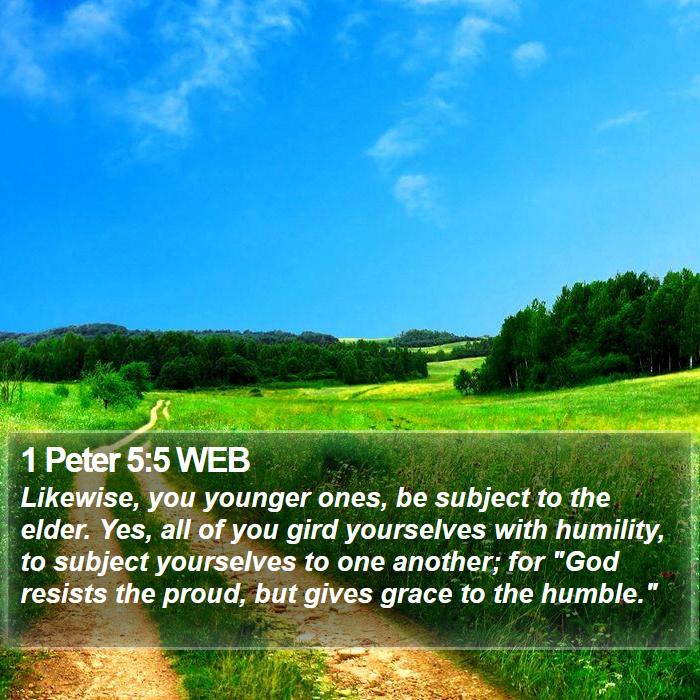 1 Peter 5:5 WEB - Likewise, you younger ones, be subject to the - Bible Verse Picture