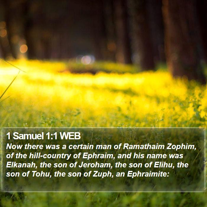 1 Samuel 1:1 WEB - Now there was a certain man of Ramathaim Zophim, - Bible Verse Picture