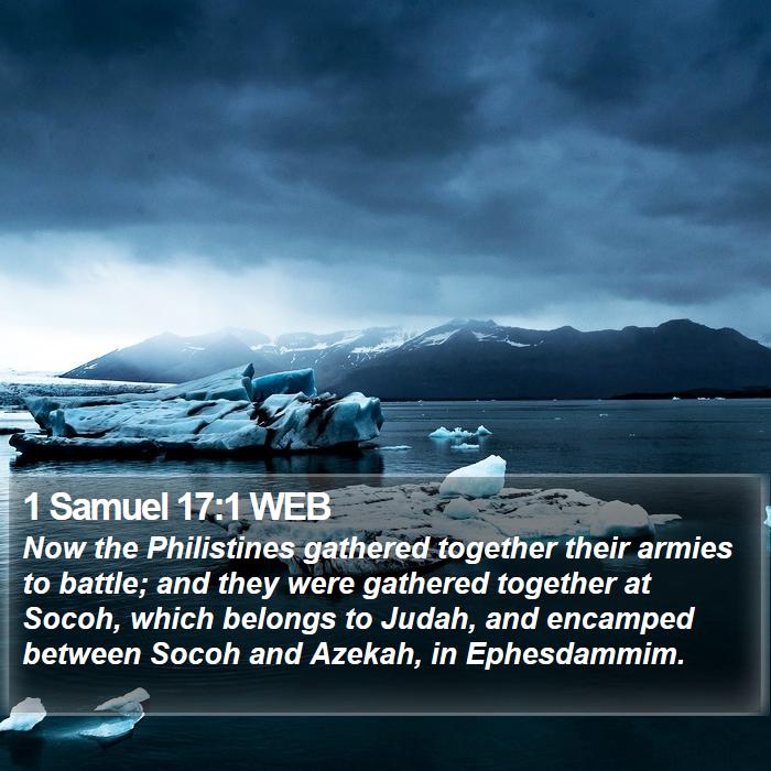 1 Samuel 17:1 WEB - Now the Philistines gathered together their - Bible Verse Picture