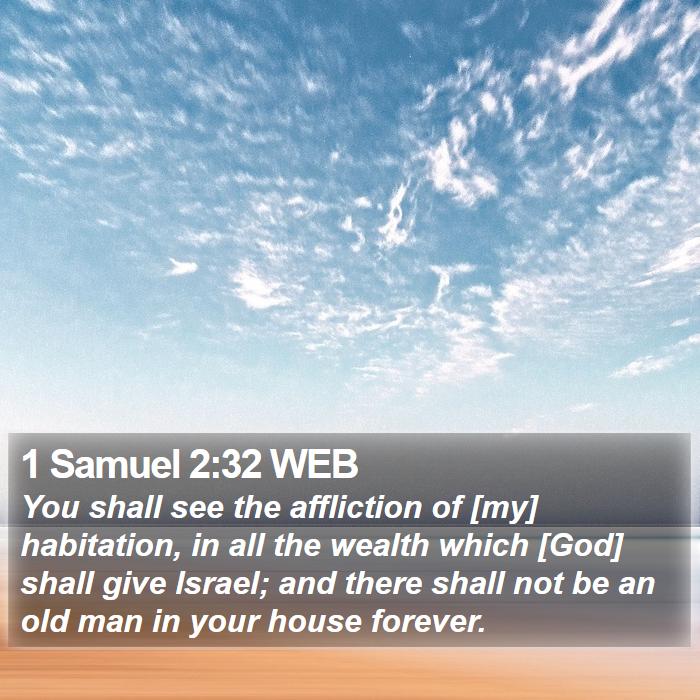 1 Samuel 2:32 WEB - You shall see the affliction of [my] habitation, - Bible Verse Picture