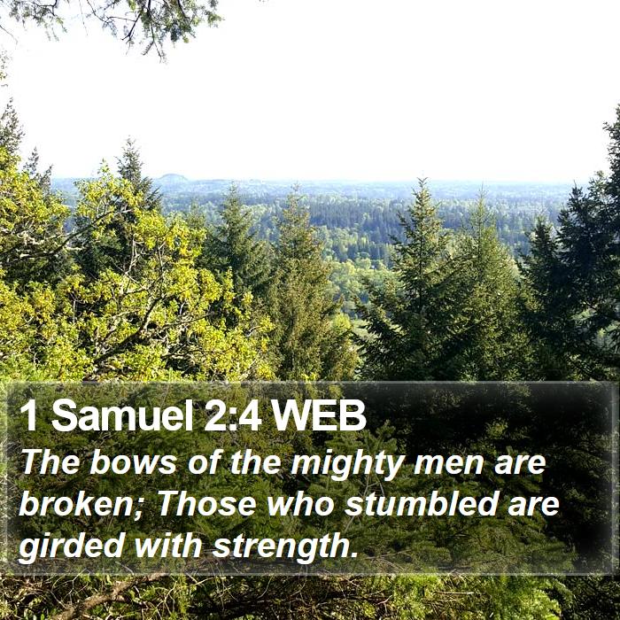 1 Samuel 2:4 WEB - The bows of the mighty men are broken; Those who - Bible Verse Picture