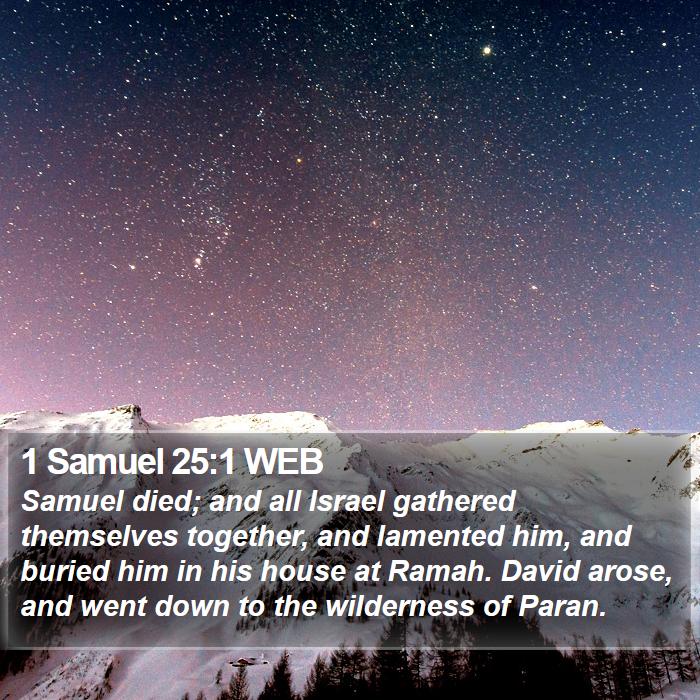 1 Samuel 25:1 WEB - Samuel died; and all Israel gathered themselves - Bible Verse Picture