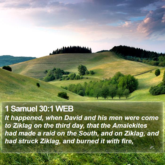 1 Samuel 30:1 WEB - It happened, when David and his men were come to - Bible Verse Picture