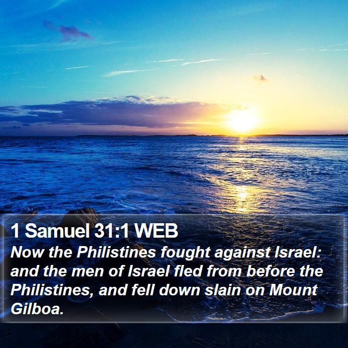 1 Samuel 31:1 WEB - Now the Philistines fought against Israel: and - Bible Verse Picture