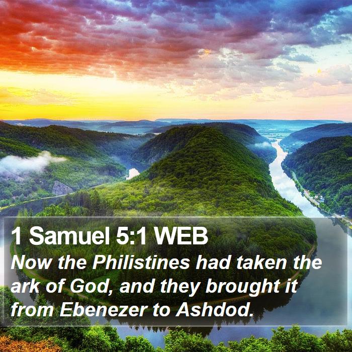 1 Samuel 5:1 WEB - Now the Philistines had taken the ark of God, and - Bible Verse Picture