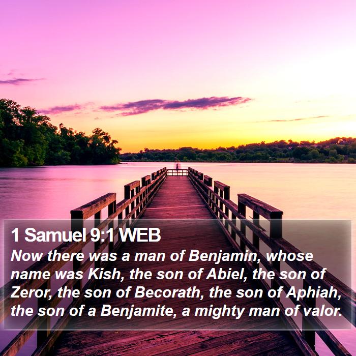 1 Samuel 9:1 WEB - Now there was a man of Benjamin, whose name was - Bible Verse Picture