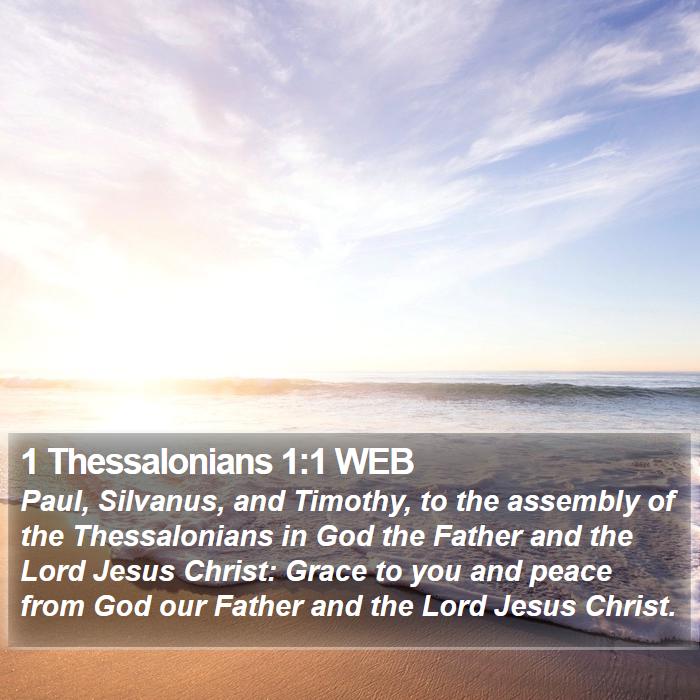 1 Thessalonians 1:1 WEB - Paul, Silvanus, and Timothy, to the assembly of - Bible Verse Picture