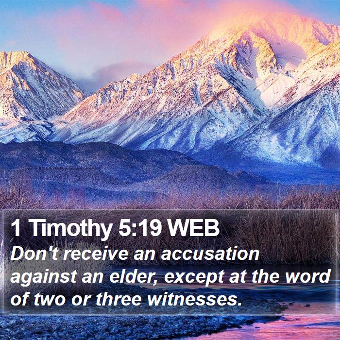 1 Timothy 5:19 WEB - Don't receive an accusation against an elder, - Bible Verse Picture