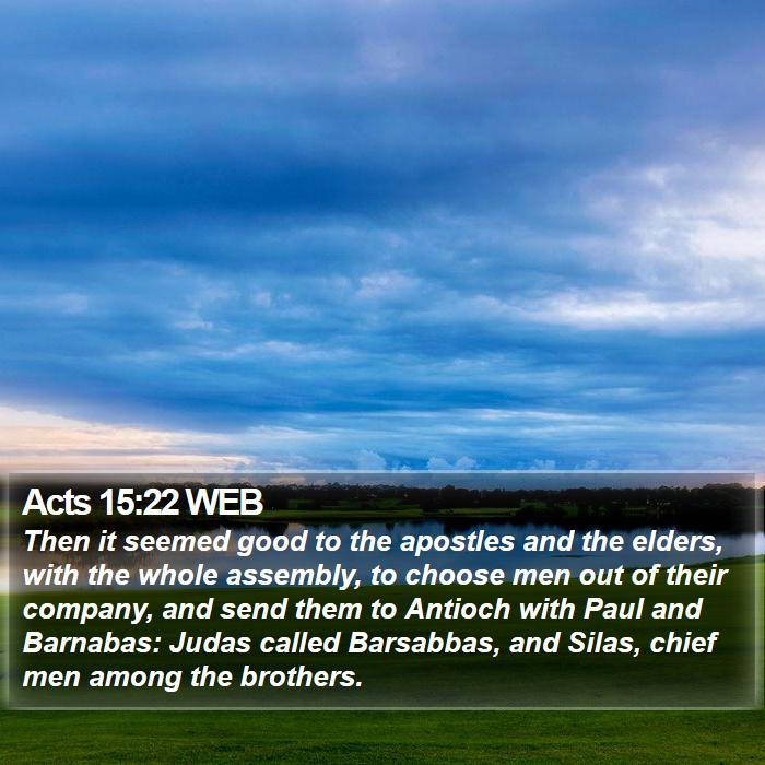 Acts 15:22 WEB - Then it seemed good to the apostles and the - Bible Verse Picture