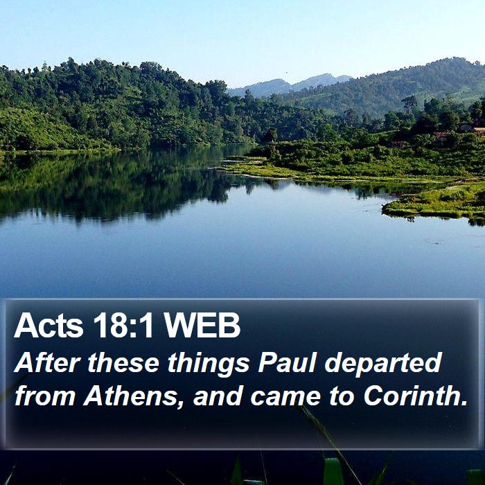 Acts 18:1 WEB - After these things Paul departed from Athens, and - Bible Verse Picture