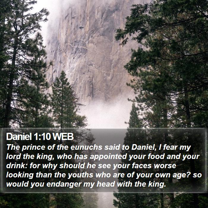 Daniel 1:10 WEB - The prince of the eunuchs said to Daniel, I fear - Bible Verse Picture