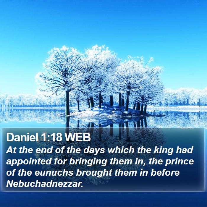 Daniel 1:18 WEB - At the end of the days which the king had - Bible Verse Picture