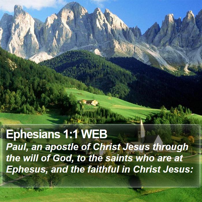 Ephesians 1:1 WEB - Paul, an apostle of Christ Jesus through the will - Bible Verse Picture