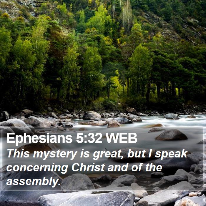 Ephesians 5:32 WEB - This mystery is great, but I speak concerning - Bible Verse Picture