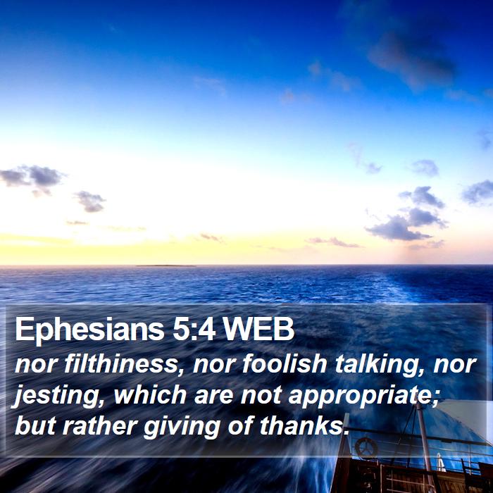Ephesians 5:4 WEB - nor filthiness, nor foolish talking, nor jesting, - Bible Verse Picture