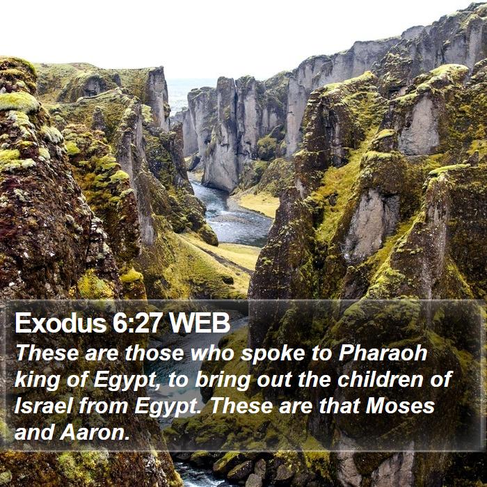 Exodus 6:27 WEB - These are those who spoke to Pharaoh king of - Bible Verse Picture