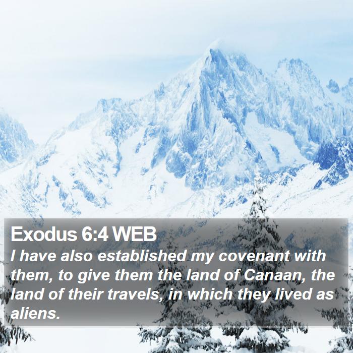 Exodus 6:4 WEB - I have also established my covenant with them, to - Bible Verse Picture