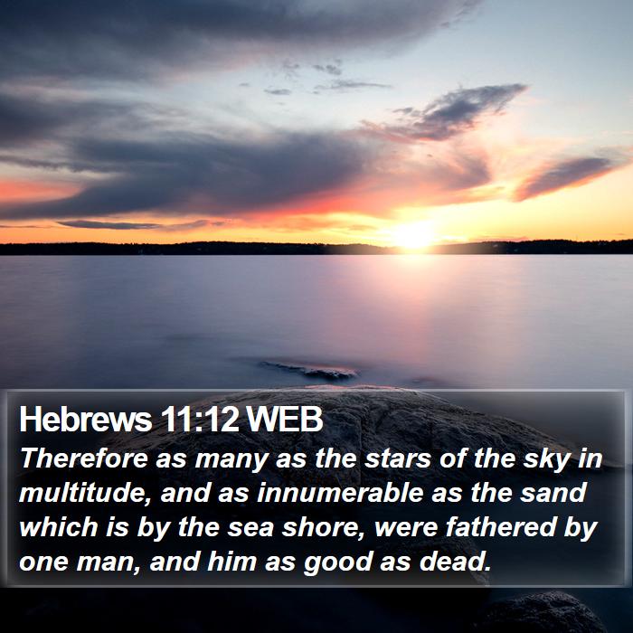 Hebrews 11:12 WEB - Therefore as many as the stars of the sky in - Bible Verse Picture