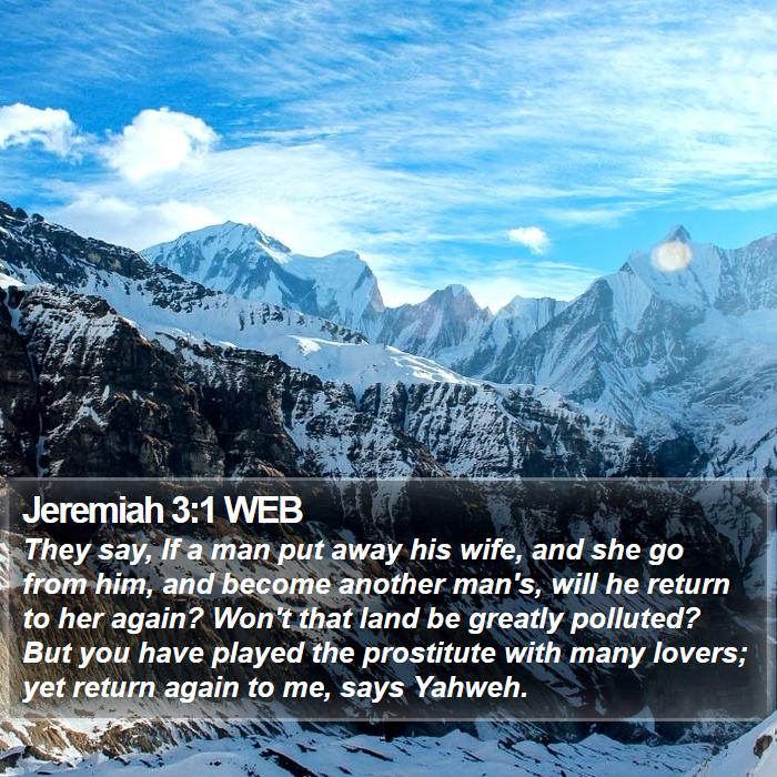 Jeremiah 3:1 WEB - They say, If a man put away his wife, and she go - Bible Verse Picture