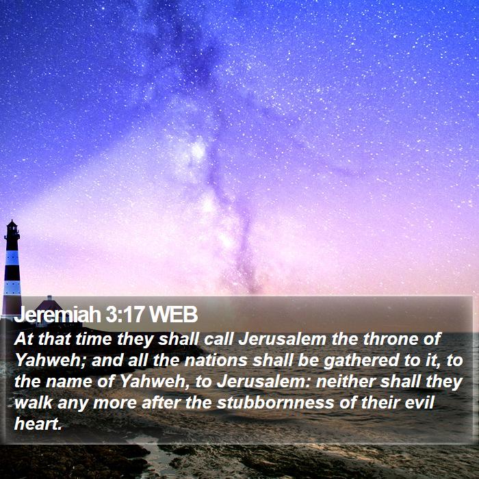 Jeremiah 3:17 WEB - At that time they shall call Jerusalem the throne - Bible Verse Picture