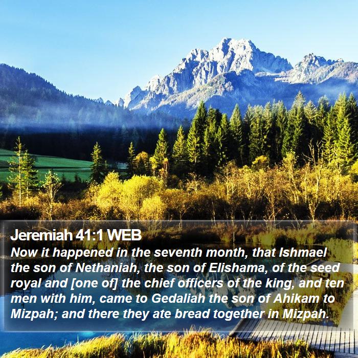 Jeremiah 41:1 WEB - Now it happened in the seventh month, that - Bible Verse Picture
