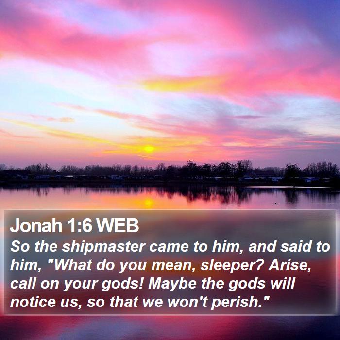 Jonah 1:6 WEB - So the shipmaster came to him, and said to him, - Bible Verse Picture