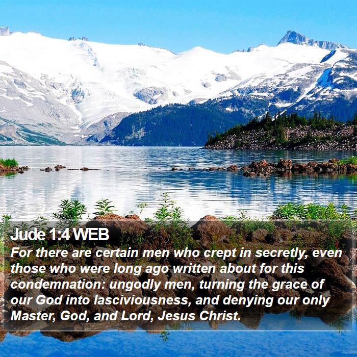 Jude 1:4 WEB - For there are certain men who crept in secretly, - Bible Verse Picture