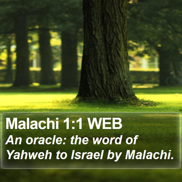 Malachi 1:1 WEB - An oracle: the word of Yahweh to Israel by - Bible Verse Picture