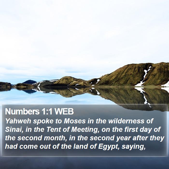 Numbers 1:1 WEB - Yahweh spoke to Moses in the wilderness of Sinai, - Bible Verse Picture
