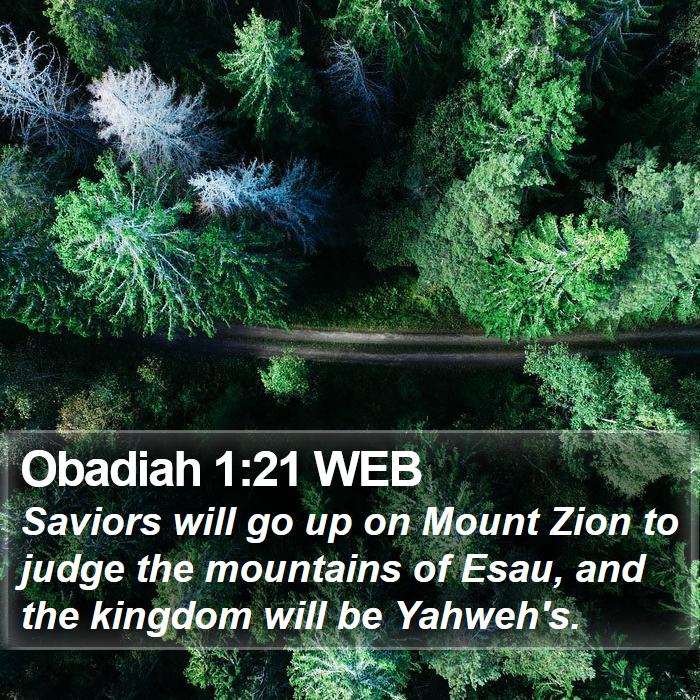 Obadiah 1:21 WEB - Saviors will go up on Mount Zion to judge the - Bible Verse Picture