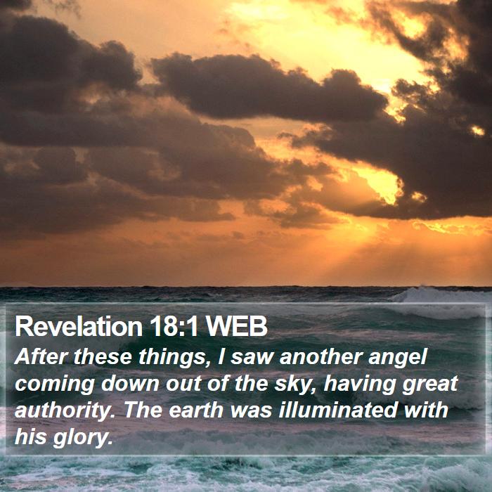 Revelation 18:1 WEB - After these things, I saw another angel coming - Bible Verse Picture