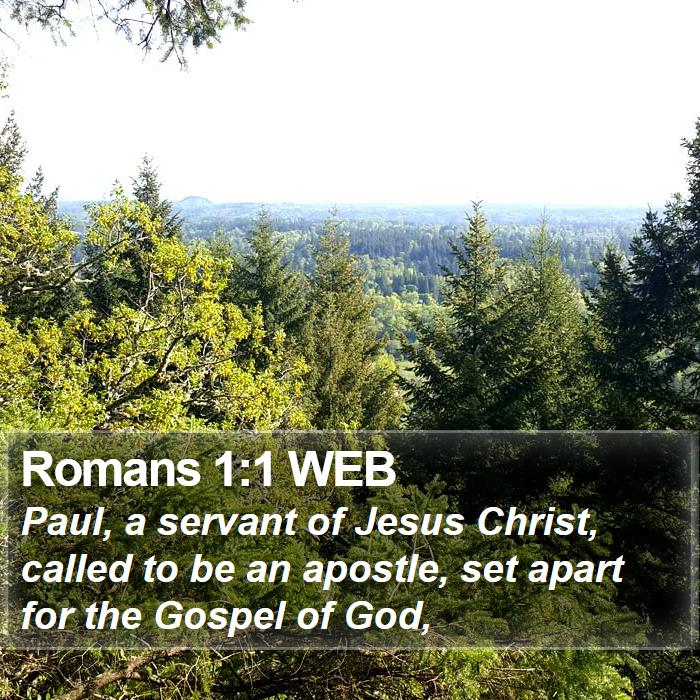 Romans 1:1 WEB - Paul, a servant of Jesus Christ, called to be an - Bible Verse Picture